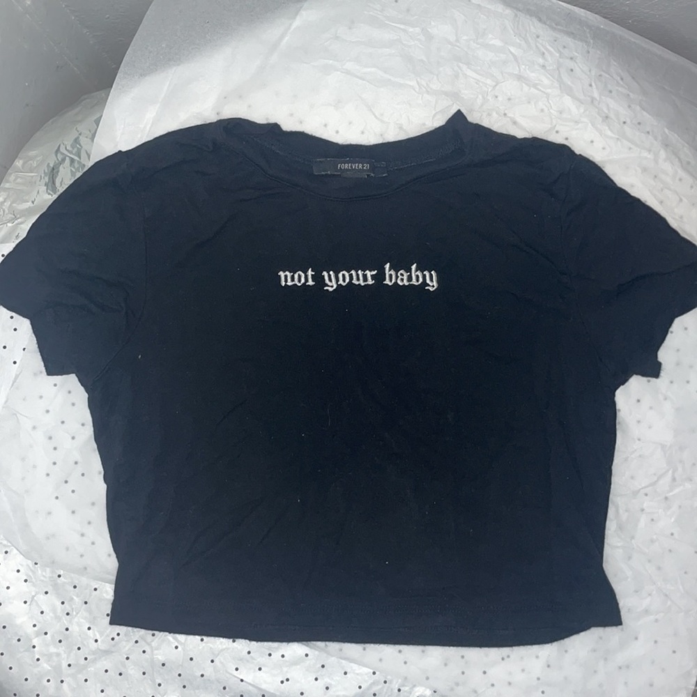 Forever 21 Not Your Baby Crop Top